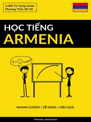 cover image of Học Tiếng Armenia--Nhanh Chóng / Dễ Dàng / Hiệu Quả